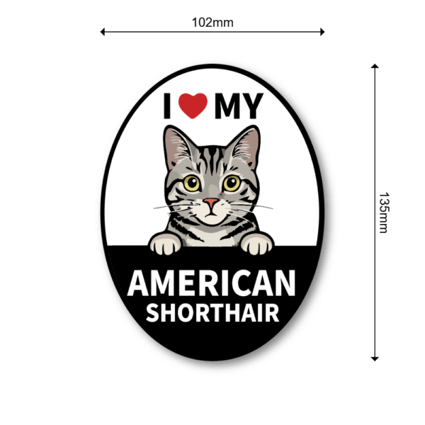 Radiant Sticker I LOVE MY 猫種ステッカー｜オーバル型デザイン｜耐水・耐候ビニール｜車・タブレット・スーツケースに アメリカンショートヘア - 画像 (3)