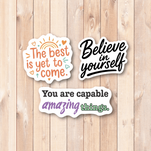 英語名言 モチベーション ステッカー 3枚セット｜Believe in yourself／The best is yet to come／You are capable of amazing things｜防水・耐候｜おしゃれデコシール - 画像 (2)